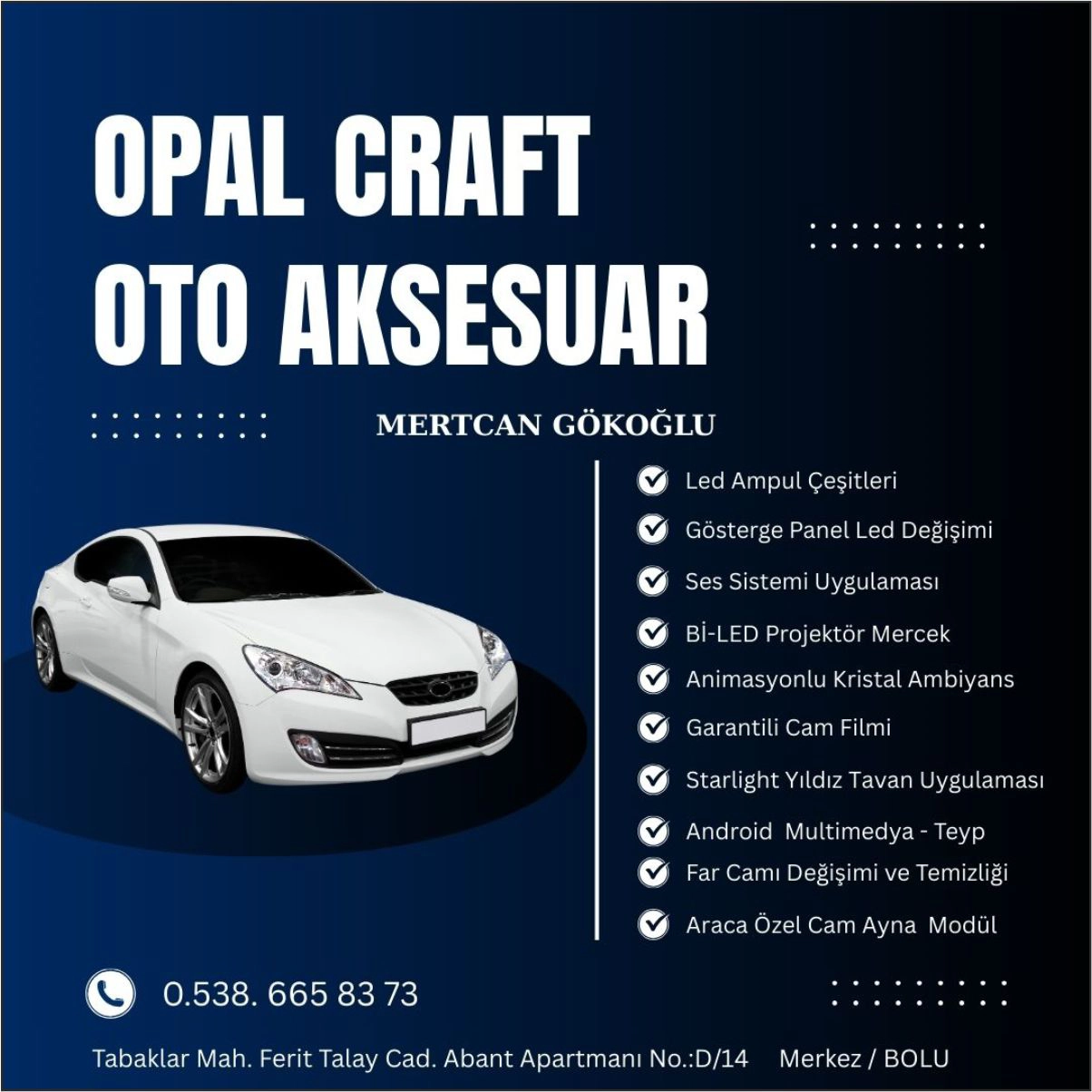 Opal Craft oto aksesuar Bolu
